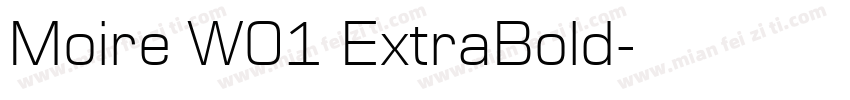 Moire W01 ExtraBold字体转换